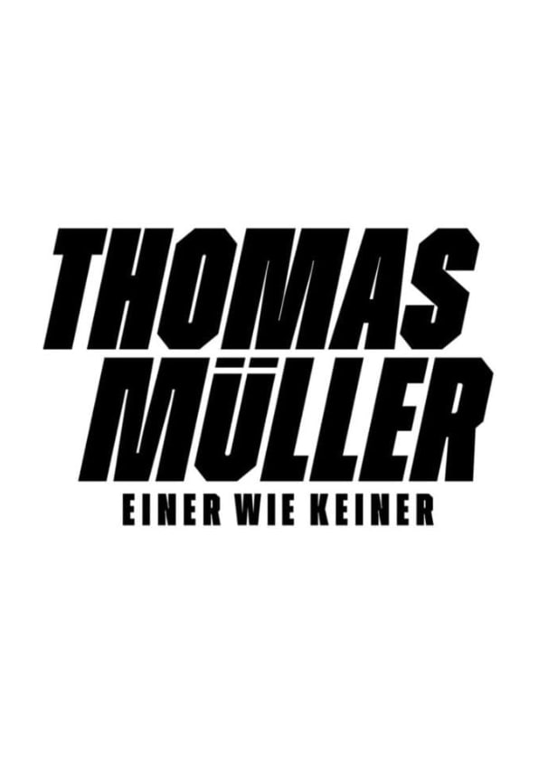 托马斯·穆勒 - Einer wie Keiner(全集)